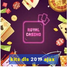 kits dls 2019 ajax